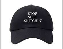 Load image into Gallery viewer, Stop Self Snitchin&#39; Hat
